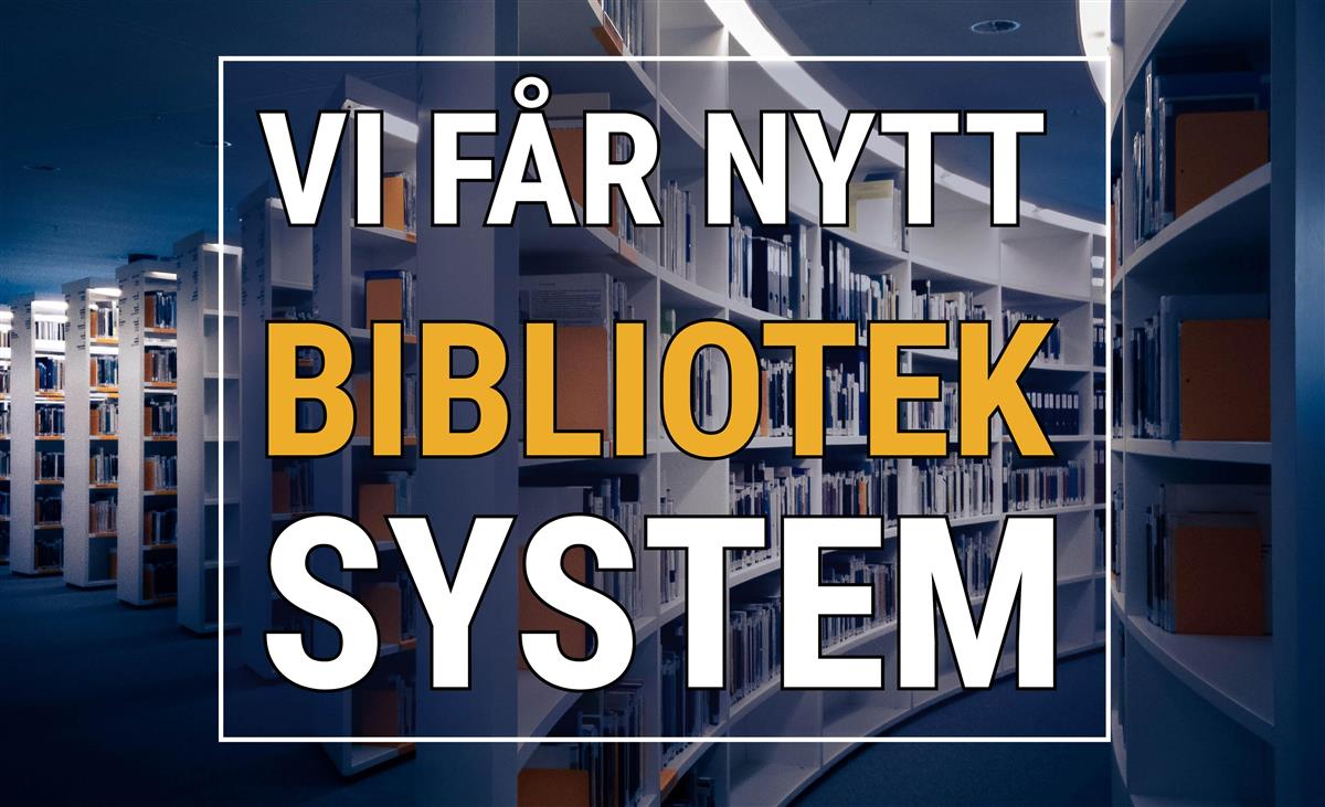 Nytt biblioteksystem - Klikk for stort bilde
